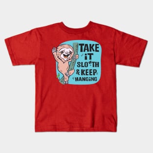 Sloth Take It Slow th & Keep Hanging Kids T-Shirt